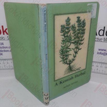 Picture of A Kentish Herbal: A Collection of Medicinal Remedies Taken from Original Manuscript Sources in the Kent Archive Office