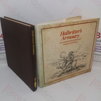 Picture of Halbritter's Armoury: An Introduction to the Secret Weapons of History
