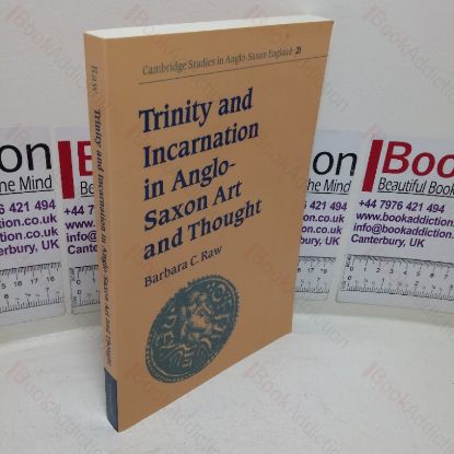 Picture of Trinity and Incarnation in Anglo-Saxon Art and Thought (Cambridge Studies in Anglo-Saxon England series, No. 21)