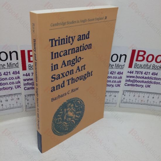 Picture of Trinity and Incarnation in Anglo-Saxon Art and Thought (Cambridge Studies in Anglo-Saxon England series, No. 21)