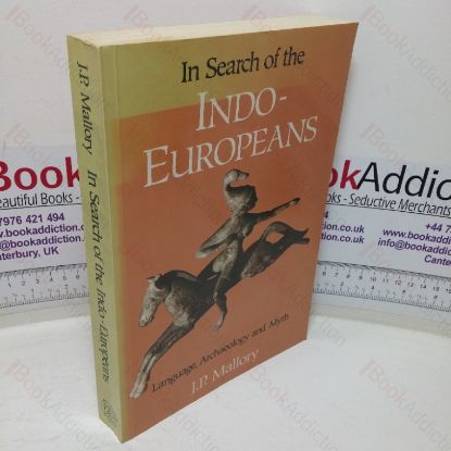 Picture of In Search of the Indo-Europeans: Language, Archaeology and Myth