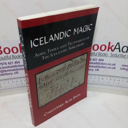 Picture of Icelandic Magic: Aims, Tools and Techniques of the Icelandic Sorcerers (Signed and Inscribed)