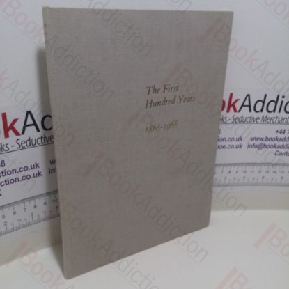Picture of The First Hundred Years 1868-1968 -  The Story of the National Deposit Friendly Society