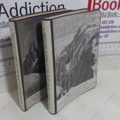 Picture of Selected Climbs in the Mont Blanc Range : From the Col De La Seigne to the Col du Geant (Volume I) and Selected Climbs in the Mont Blanc Range : From the Col du Geant to the Petit Col Ferret and Fenetre d'Arpette (Volume II) (Alpine Club Guide Books)