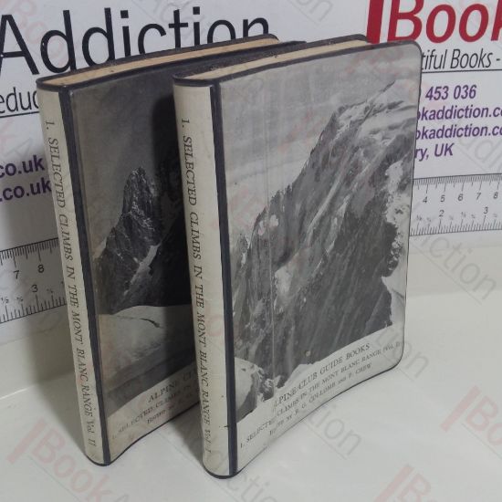 Picture of Selected Climbs in the Mont Blanc Range : From the Col De La Seigne to the Col du Geant (Volume I) and Selected Climbs in the Mont Blanc Range : From the Col du Geant to the Petit Col Ferret and Fenetre d'Arpette (Volume II) (Alpine Club Guide Books)