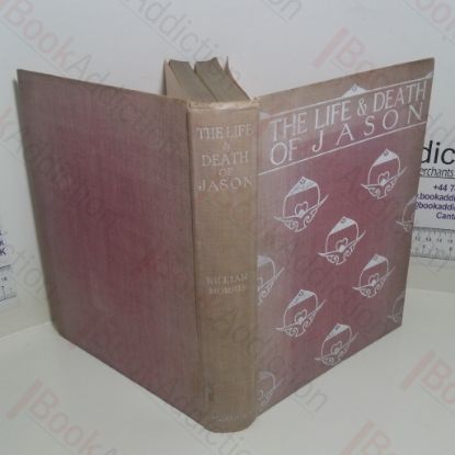 Picture of The Life and Death of Jason : A Metrical Romance