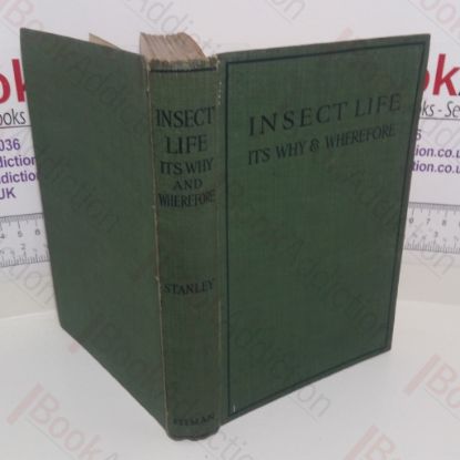 Picture of Insect Life : Its Why and Wherefore