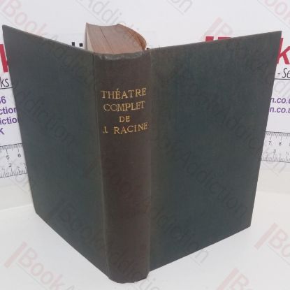 Picture of Théâtre complet de Jean Racine avec des Remarques Littéraires