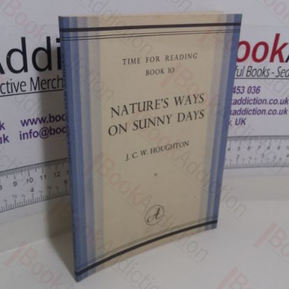 Picture of Nature's Ways on Sunny Days (Time for Reading Series, Book 10)