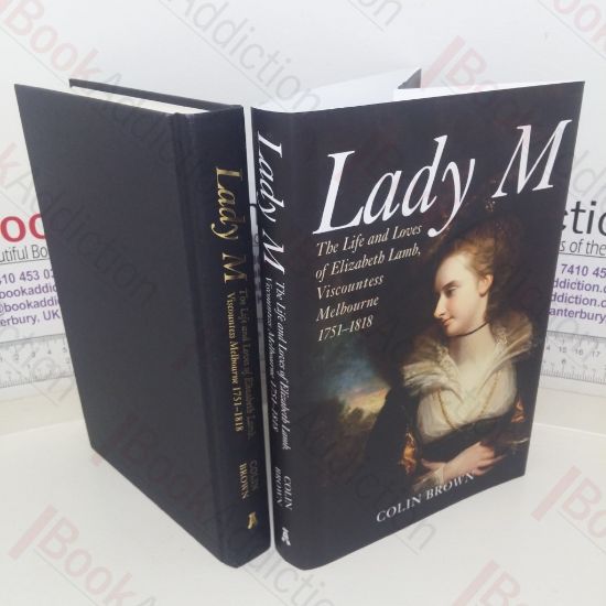 Picture of Lady M: The Life and Loves of Elizabeth Lamb, Viscountess Melbourne, 1751-1818