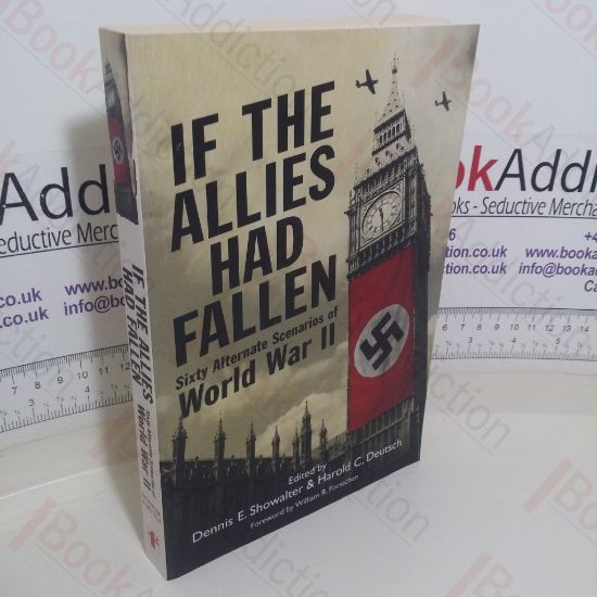 Picture of If the Allies Had Fallen: Sixty Alternate Scenarios of World War II