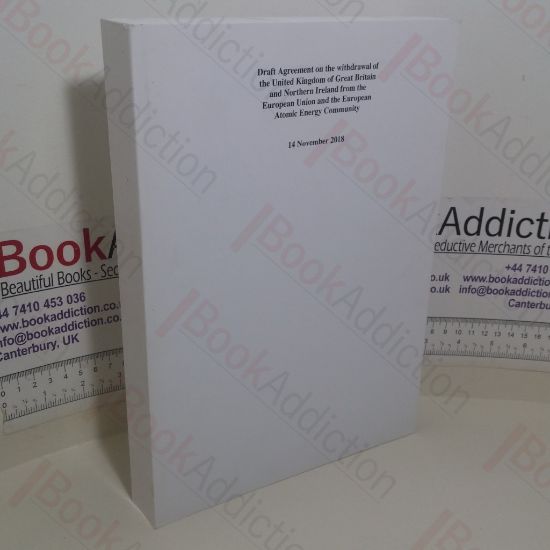 Picture of Draft Agreement on the Withdrawal of the United Kingdom of Great Britain and Northern Ireland from the European Union and the European Atomic Energy Community, 14 November 2018