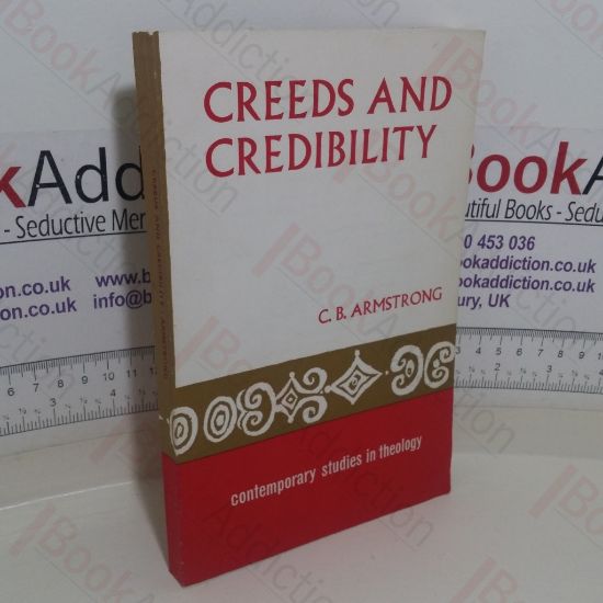 Picture of Creeds and Credibility (Contemporary Studies in Theology series)