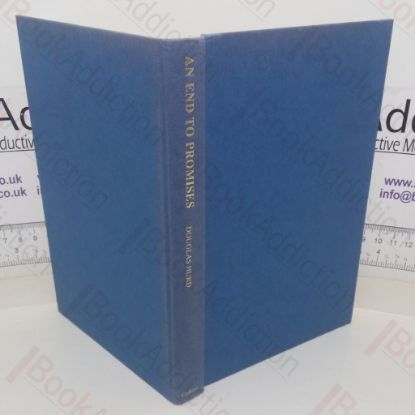 Picture of An End to Promises: Sketch of a Government, 1970-74