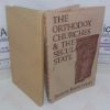 Picture of The Orthodox Churches and the Secular State (The Sir Douglas Robb Lectures 1970)