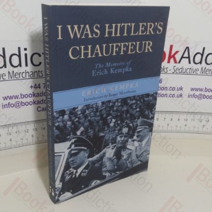 Picture of I Was Hitler's Chauffeur: The Memoirs of Erich Kempka