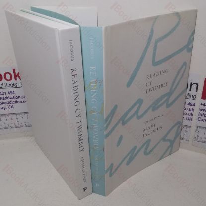 Picture of Reading Cy Twombly: Poetry in Paint (Signed and Inscribed)