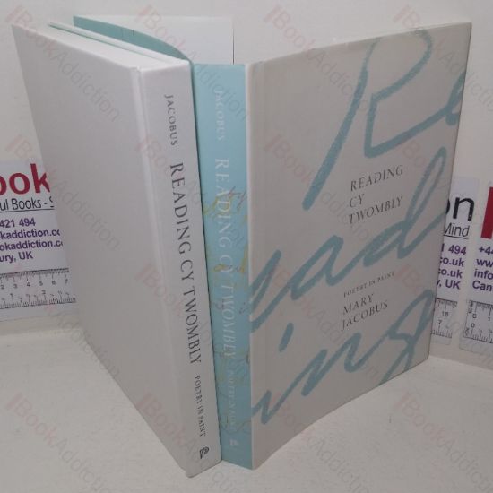 Picture of Reading Cy Twombly: Poetry in Paint (Signed and Inscribed)
