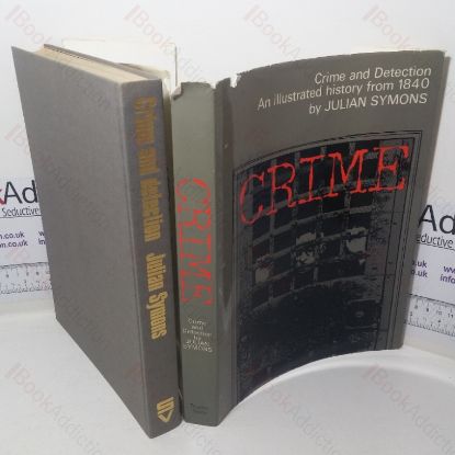 Picture of Crime and Detection: An Illustrated History from 1840