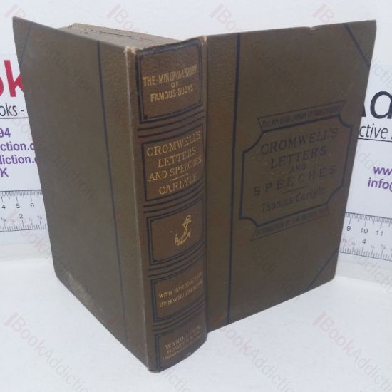 Picture of Oliver Cromwell's Letters and Speeches, with Elucidations (The Minerva Library of Famous Books)