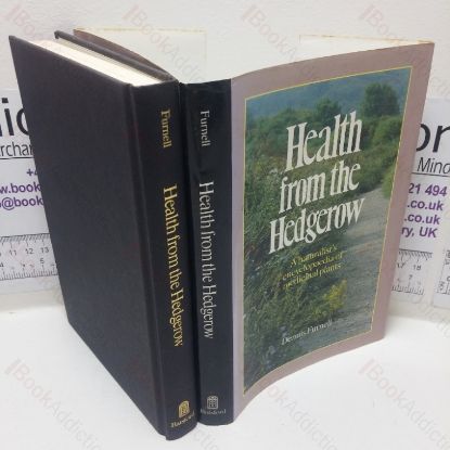 Picture of Health from the Hedgerow: A Naturalist's Encyclopdia of Medicinal Plants