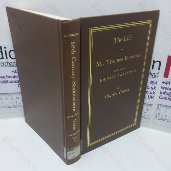 Picture of The Life of Mr Thomas Betterton, The Late Eminent Tragedian (Eighteenth Century Shakespeare series, No. 4)