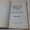 Picture of Making Nice Things Out of Straw: A Step-by-step Crafts Book using Straw and Corn Husks