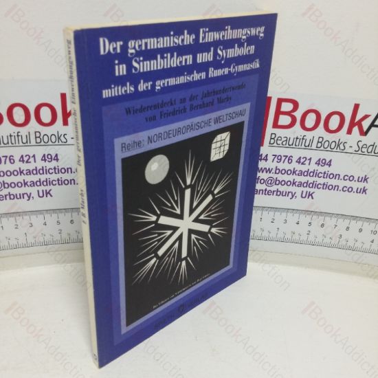 Picture of Der germanische Einweihungsweg in Sinnbildern und Symbolen: mittels der germanischen Runen-Gymnastik