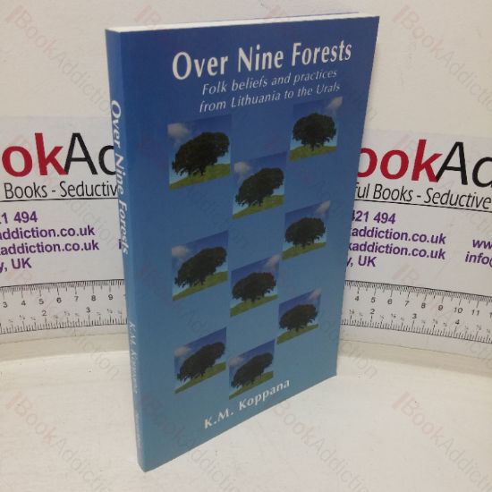 Picture of Over Nine Forests: Folk Beliefs and Practices from Lithuania to the Urals
