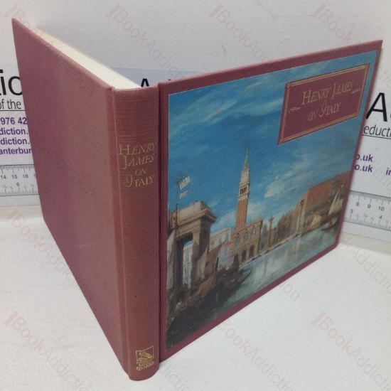 Picture of Henry James on Italy (Selections from Italian Hours)