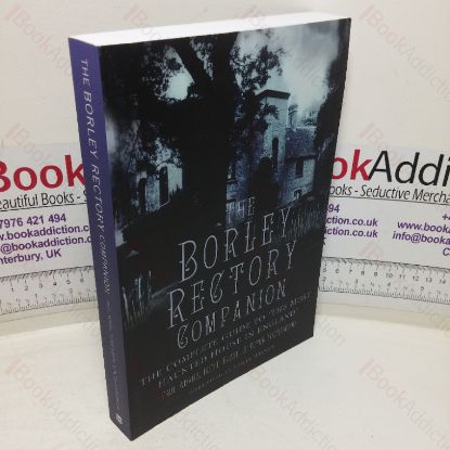 Picture of The Borley Rectory Companion: The Complete Guide to the Most Haunted House in England