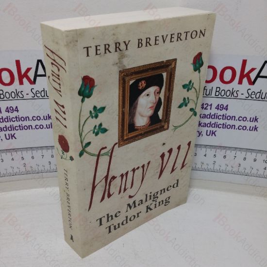 Picture of Henry VII: The Maligned Tudor King