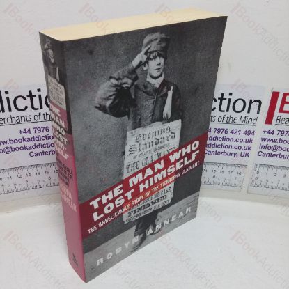 Picture of The Man Who Lost Himself: The Unbelievable Story of the Tichborne Claimant