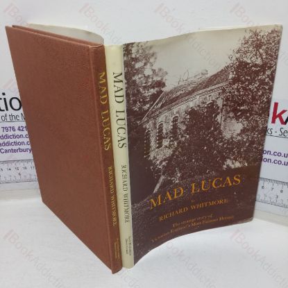Picture of Mad Lucas: The Strange Story of Victorian England's Most Haunted Hermit