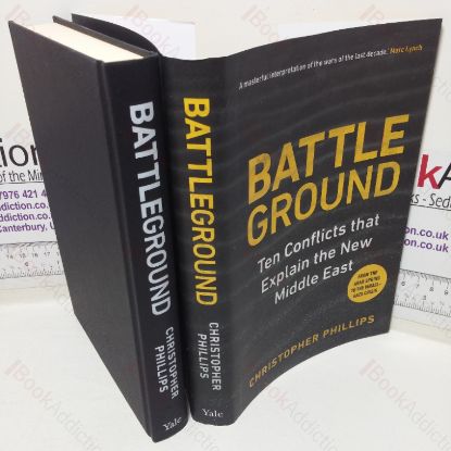 Picture of Battleground: Ten Conflicts that Explain the New Middle East [Battle Ground]