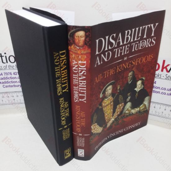 Picture of Disability and the Tudors: All the King's Fools