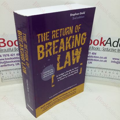 Picture of The Return of Breaking Law: A Judge's Guide to Your Legal Rights, Winning in Court or Losing Well