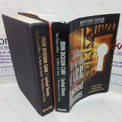Picture of Locked Rooms: The Three Coffins / To Wake the Dead / The Skeleton in the Clock (Mystery Guild Lost Classics Omnibus)