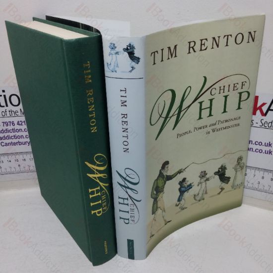 Picture of Chief Whip: People, Power and Patronage in Westminster