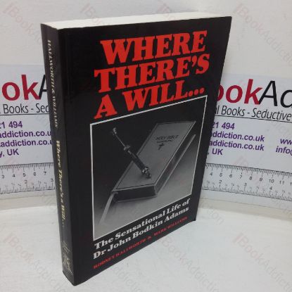 Picture of Where There's a Will: The Sensational Life of Dr John Bodkin Adams