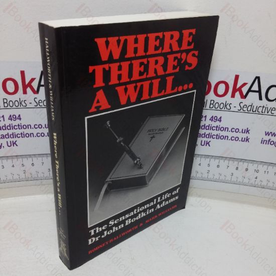 Picture of Where There's a Will: The Sensational Life of Dr John Bodkin Adams