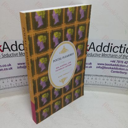 Picture of Postal Pleasures: Sex, Scandal, and Victorian Letters