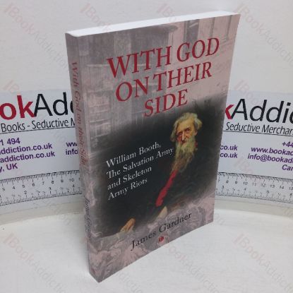 Picture of With God on their Side: William Booth, The Salvation Army and Skeleton Army Riots