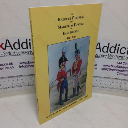Picture of The Redoubt Fortress and Martello Towers of Eastbourne, 1804-2004