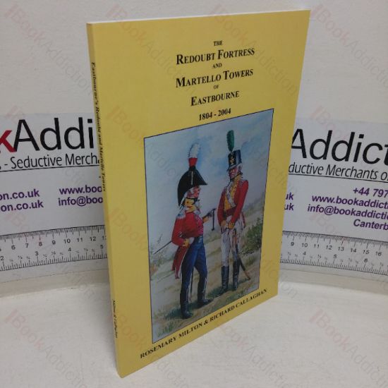 Picture of The Redoubt Fortress and Martello Towers of Eastbourne, 1804-2004