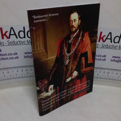 Picture of George Ambrose Wallis and other Agents of the Eastbourne and Sussex Estates of the Dukes of Devonshire, from the Mid 19th to the Early 20th Centuries