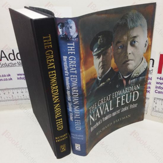 Picture of The Great Edwardian Naval Feud: Beresford's Vendetta against 'Jackie' Fisher