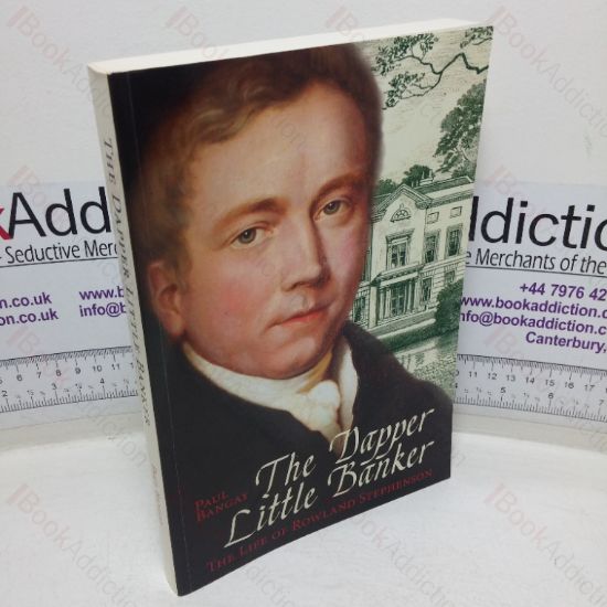 Picture of The Dapper Little Banker: The Life of Rowland Stephenson