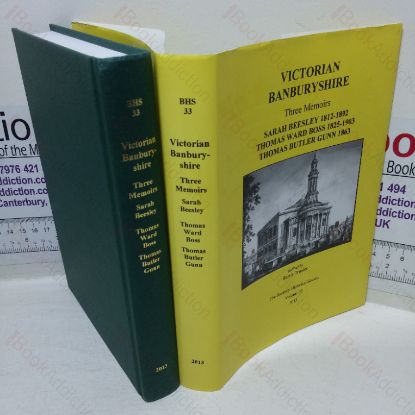 Picture of Victorian Banburyshire: Three Memoirs - Sarah Beesley, 1812-1892;  Thomas Ward Boss, 1825 - 1903; Thomas Butler Gunn, 1863