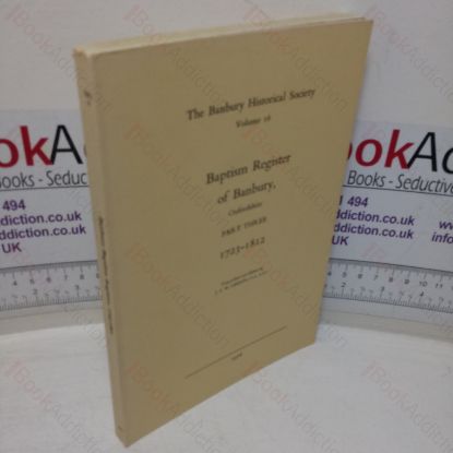 Picture of Baptism Register of Banbury, Oxfordshire,  Part Three, 1723-1812 (Banbury Historical Society, Volume 16)